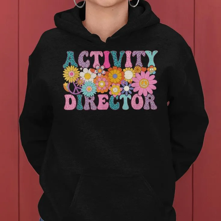 Activity Director Week Groovy Appreciation Day For Women Women Hoodie