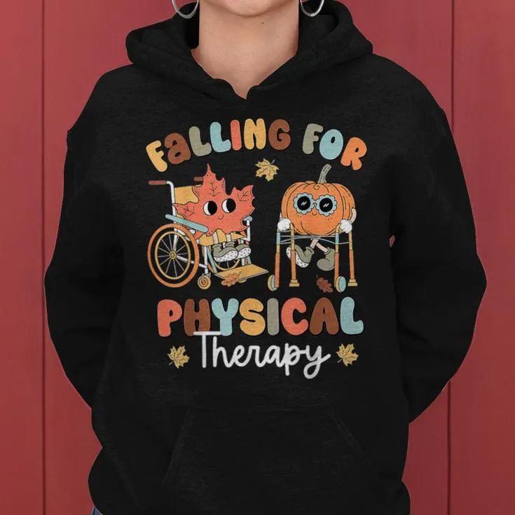 Falling For Physical Therapy Pt Pumpkin Fall Thanksgiving Women Hoodie