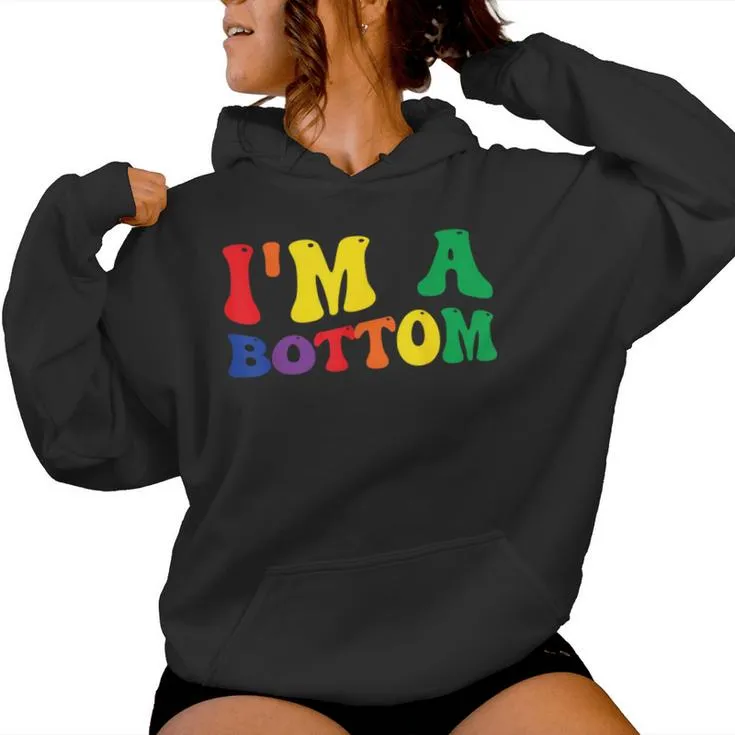 Gay Pride Rainbow Flag I'm A Bottom Women Hoodie