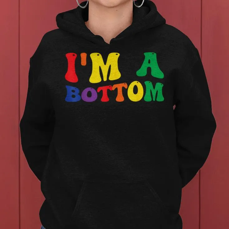 Gay Pride Rainbow Flag I'm A Bottom Women Hoodie