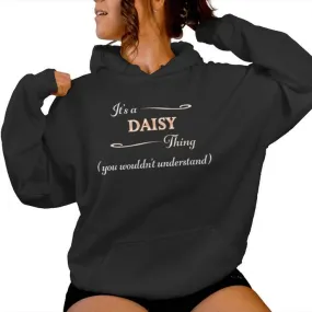 It's A Daisy Thing You Wouldn't Understand Name Women Hoodie